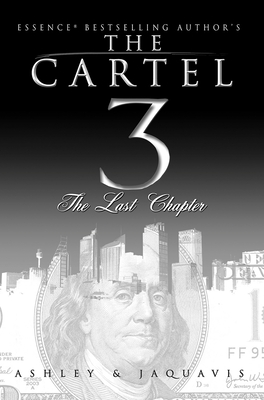 The Cartel 3: The Last Chapter - Ashley, and Coleman, Jaquavis