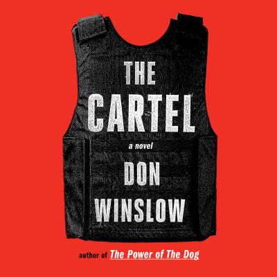 The Cartel - Winslow, Don, and Porter, Ray (Read by)