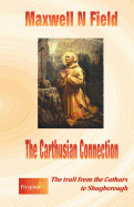 The Carthusian Connection: The Trail from the Cathars to Shugborough