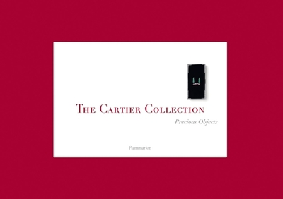 The Cartier Collection: Precious Objects - Chaille, Franois, and Cologni, Franco (Foreword by)