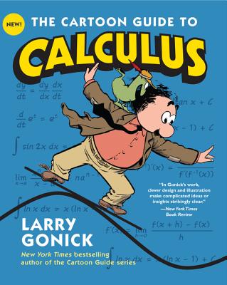 The Cartoon Guide to Calculus - Gonick, Larry