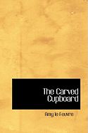 The Carved Cupboard