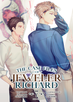 The Case Files of Jeweler Richard (Light Novel) Vol. 7 - Tsujimura, Nanako