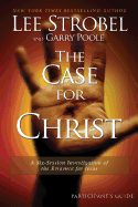 The Case for Christ: Participant's Guide: A Six-session Investigation of the Evidence for Jesus