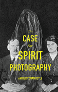 The Case For Spirit Photography