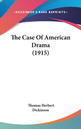 The Case of American Drama (1915)