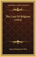 The Case of Belgium (1914)