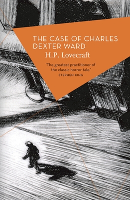 The Case of Charles Dexter Ward - Lovecraft, H.P., and Campbell, Ramsay (Introduction by)