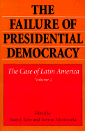 The Case of Latin America - Linz, Juan J, Professor (Editor), and Valenzuela, Arturo, Professor (Editor)