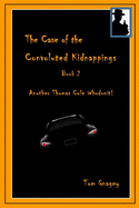 The Case of the Convoluted Kidnappings: A Thomas Cole Whodunit