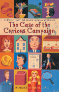 The Case of the Curious Campaign: A Whodunit of Many Mini-Mysteries