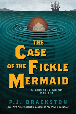 The Case of the Fickle Mermaid - Brackston, P J