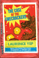 The Case of the Firecrackers - Yep, Laurence, Ph.D.