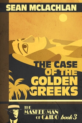 The Case of the Golden Greeks - McLachlan, Sean