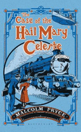 The Case of the 'Hail Mary' Celeste: The Case Files of Jack Wenlock, Railway Detective