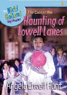 The Case of the Haunting of Lowell Lanes