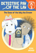 The Case of the Icky Ice Cream (Detective Paw of the Law: Time to Read, Level 3)