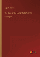 The Case of the Lamp That Went Out: in large print