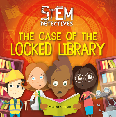 The Case of the Locked Library - Anthony, William