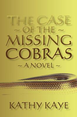 The Case of the Missing Cobras - Kaye, Kathy