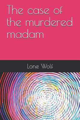 The case of the murdered madam - Wolf, Lone