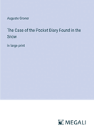 The Case of the Pocket Diary Found in the Snow: in large print