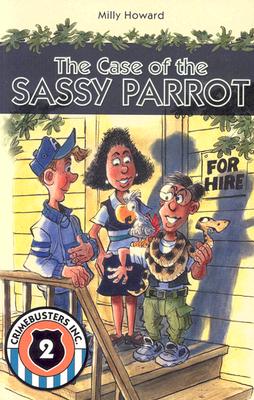 The Case of the Sassy Parrot - Howard, Milly