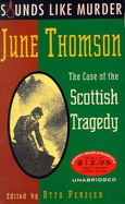 The Case of the Scottish Tragedy: Sounds Like Murder, Vol. I - Thomson, June, and Penzler, Otto