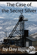 The Case of the Secret Silver