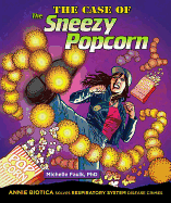 The Case of the Sneezy Popcorn: Annie Biotica Solves Respiratory System Disease Crimes