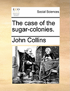 The Case of the Sugar-Colonies