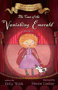 The Case of the Vanishing Emerald: The Mysteries of Maisie Hitchins Book 2 - Webb, Holly