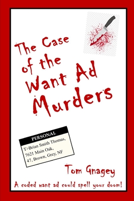 The Case of the Want Ad Murders - Gnagey, Tom