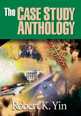 The Case Study Anthology - Yin, Robert K
