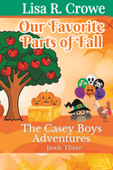 The Casey Boys Adventures Our Favorite Parts of Fall