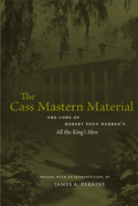 The Cass Mastern Material: The Core of Robert Penn Warren's All the King's Men