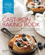 The Cast Iron Baking Book: More Than 175 Delicious Recipes for Your Cast-Iron Collection