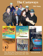 The Castaways 1961 - Today (B&w): Beach Music Top 40 Charts 1945-2014 & Roadhouse Top 40 Charts 2010-2014