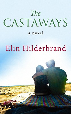 The Castaways - Hilderbrand, Elin