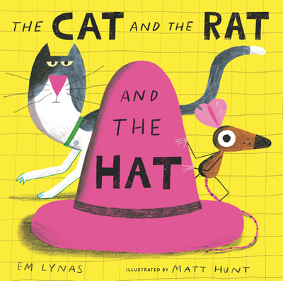 The Cat and the Rat and the Hat - Lynas, Em