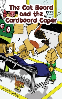 The Cat Board and the Cardboard Caper - Coolidge, Kevin