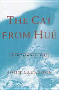 The Cat from Hue a Vietnam War Story