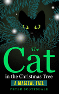 The Cat in the Christmas Tree: A Magical Tail