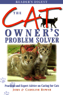 The Cat Owner's Problem Solver - Bower, John, and Bower, J, and Bower, Caroline