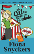 The Cat That Played The Tombola: The Cat's Paw Cozy Mysteries - Book 3