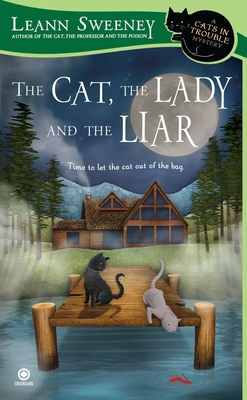 The Cat, the Lady and the Liar - Sweeney, Leann