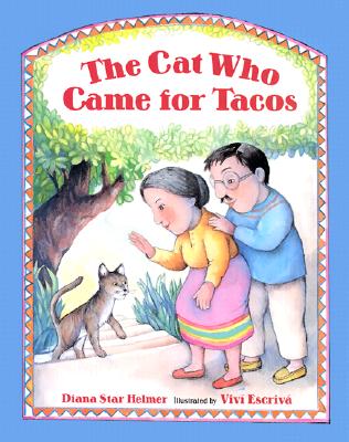 The Cat Who Came for Tacos - Helmer, Diana Star, and Tucker, Kathy (Editor)