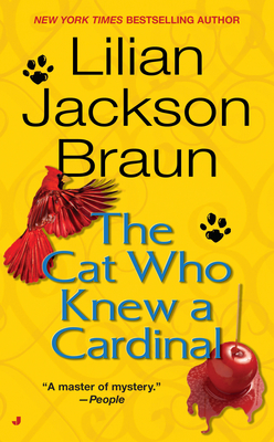 The Cat Who Knew a Cardinal - Braun, Lilian Jackson