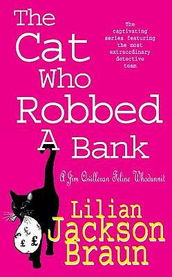 The Cat Who Robbed a Bank (The Cat Who... Mysteries, Book 22): A cosy feline crime novel for cat lovers everywhere - Braun, Lilian Jackson