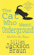 The Cat Who Went Underground (the Cat Who... Mysteries, Book 9): A witty feline mystery for cat lovers everywhere